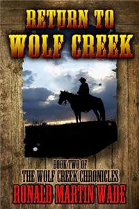 Return to Wolf Creek: Book Two of the Wolf Creek Chronicles