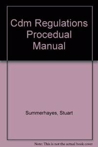 CDM Regulations Procedures Manual: A Practitioner's Guide