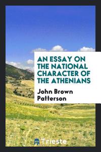 Essay on the National Character of the Athenians