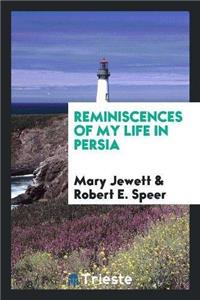 Reminiscences of My Life in Persia