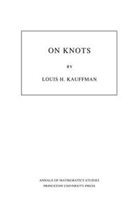 On Knots. (Am-115), Volume 115