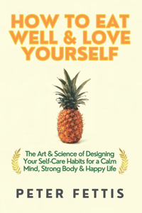 How to Eat Well and Love Yourself