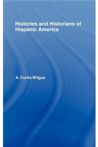 History and Historians of Hispanic America