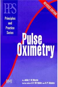 Principles and Practice Series: Pulse Oximetry, Revised Edition (Principles & Practice in Anaesthesia)