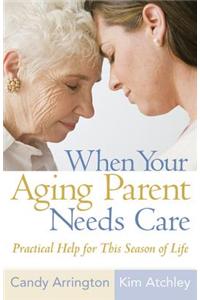 When Your Aging Parent Needs Care