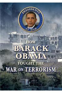 How Barack Obama Fought the War on Terrorism