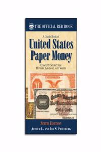 A Guide Book of United States Paper Money, 6th Edition