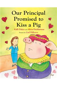 Our Principal Promised to Kiss a Pig