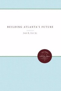 Building Atlanta's Future