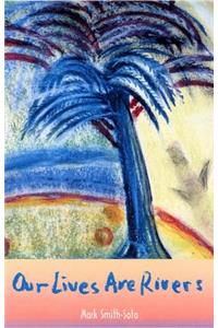 Our Lives are Rivers