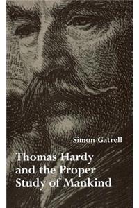 Thomas Hardy and the Proper Study of Mankind