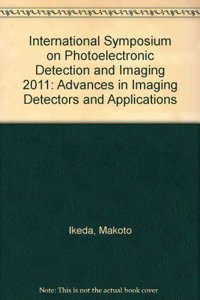 International Symposium on Photoelectronic Detection and Imaging 2011