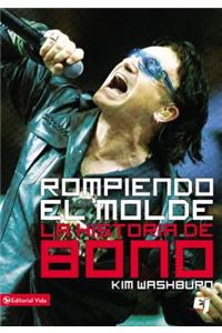 Rompiendo El Molde, La Historia de Bono
