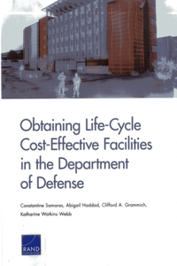 Obtaining Life-Cycle Cost-Effective Facilities in the Department of Defense