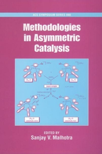 Methodologies in Asymmetric Catalysis