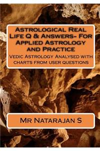 Astrological Real Life Q & Answers- For Applied Astrology and Practice