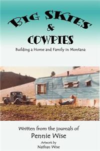 Big Skies & Cowpies: Building a Home and Family in Montana