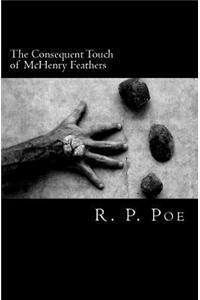 Consequent Touch of McHenry Feathers