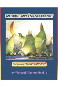 Wandering Towards A Prearranged Destiny