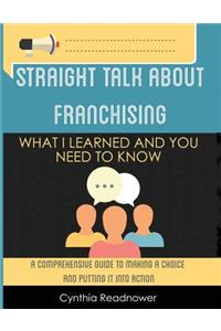 Straight Talk About Franchising