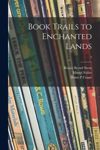 Book Trails to Enchanted Lands; 3