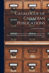 Catalogue of Canadian Publications [microform]