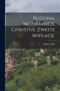 Buddha, Mohammed, Christus. Zweite Auflage.