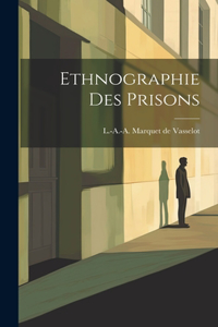 Ethnographie Des Prisons