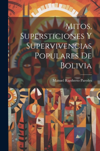 Mitos, supersticiones y supervivencias populares de Bolivia