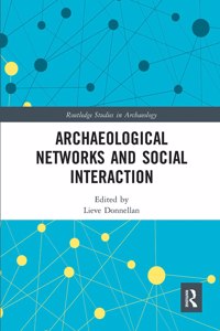 Archaeological Networks and Social Interaction