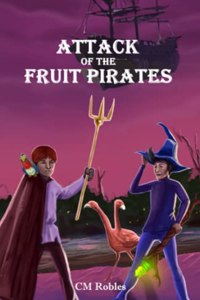 Attack of The Fruit Pirates