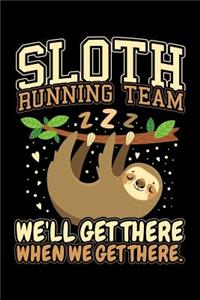 Sloth Running Team We'll Get There When We Get There