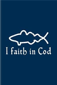 I Faith In Cod