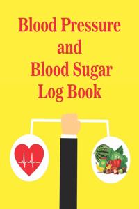 Blood Pressure and Blood Sugar Log Book