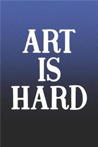 Art Is Hard