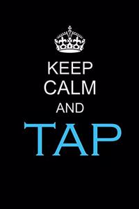 Keep Calm And Tap