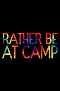 Rather Be At Camp: Funny Trendy Kids Summer Workshop Notebook, Camp Journal Writing, Camping Memories Book