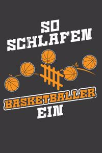 So schlafen Basketballer ein: Liniertes DinA 5 Notizbuch für alle, die Basketball lieben Basketballer Notizheft