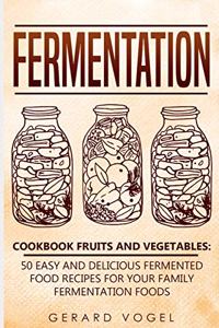 Fermentation Cookbook Fruits and Vegetables