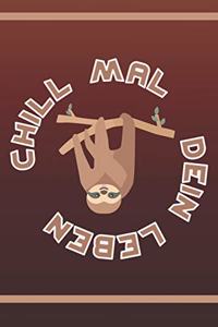 Chill mal dein Leben