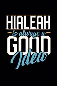 Hialeah Is Always a Good Idea