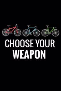 Choose Your Weapon