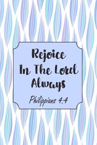 Rejoice In The Lord Always Philippians 4