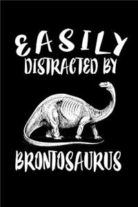 Easily Distracted By Brontosaurus