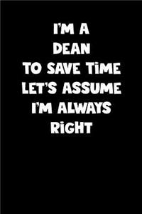 Dean Notebook - Dean Diary - Dean Journal - Funny Gift for Dean