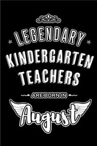 Legendary Kindergarten Teachers are born in August