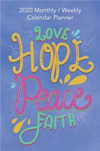 Love Hope Peace Faith