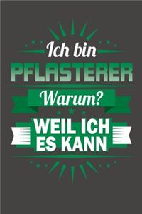 Ich Bin Pflasterer - Warum? Weil Ich Es Kann