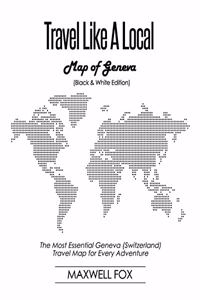 Travel Like a Local - Map of Geneva (Black and White Edition)