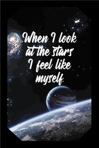 When I Look at the Stars I Feel Like Myself